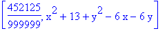 [452125/999999, x^2+13+y^2-6*x-6*y]